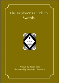Enlarge image Cover: The Explorer's Guide to Swords - First Fantasy Books LLC
