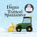 Cover: La Danza dei Trattori Spazzaneve - MotherButterfly Books