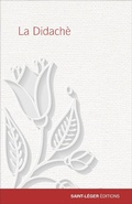 Cover: La Didach&egrave; - Saint-L&eacute;ger Editions