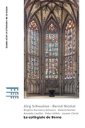 Cover: La coll&eacute;giale de Berne - Gesellschaft f&uuml;r Schweizerische Kunstgeschichte