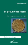 Cover: Le pouvoir des choses - &Eacute;tudes Psychanalytiques