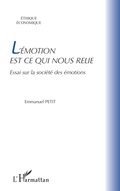 Cover: L'&eacute;motion est ce qui nous relie - &Eacute;thique &Eacute;conomique