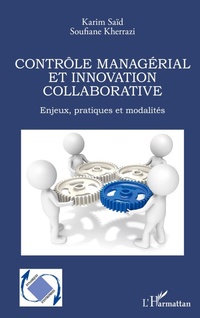 Enlarge image Cover: Contrôle managérial et innovation collaborative - Dynamiques d'entreprises