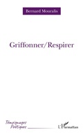 Cover: Griffoner/Respirer - T&eacute;moignages po&eacute;tiques
