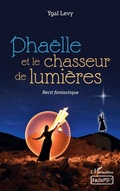 Cover: Pha&euml;lle et le chasseur de lumi&egrave;res - Archipels