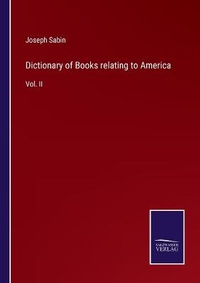 Enlarge image Cover: Dictionary of Books relating to America - Salzwasser-Verlag