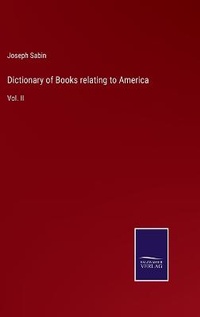 Enlarge image Cover: Dictionary of Books relating to America - Salzwasser-Verlag