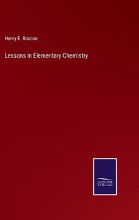 Enlarge image Cover: Lessons in Elementary Chemistry - Salzwasser-Verlag