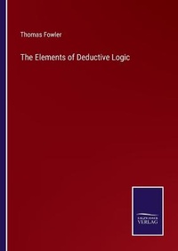 Enlarge image Cover: The Elements of Deductive Logic - Salzwasser-Verlag