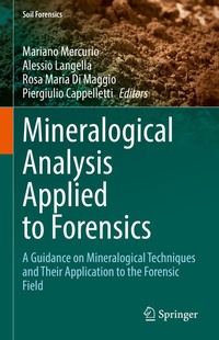 Enlarge image Cover: Mineralogical Analysis Applied to Forensics - Springer