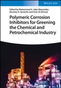Cover: Polymeric Corrosion Inhibitors for Greening the Chemical and Petrochemical Industry - Wiley-VCH