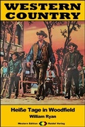 Cover: WESTERN COUNTRY 462: Hei&szlig;e Tage in Woodfield - Raidel Vlg eBooks
