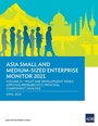 Cover: Asia Small and Medium-Sized Enterprise Monitor 2021 - Asian Development Bank
