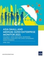 Cover: Asia Small and Medium-Sized Enterprise Monitor 2021 - Asian Development Bank
