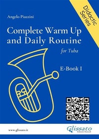 Abbildung von: Complete Warm Up and Daily Routine for Tuba (E-book 1) - Glissato Edizioni Musicali