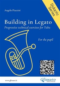 Abbildung von: Building in Legato for Tuba - Glissato Edizioni Musicali