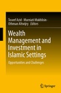 Cover: Wealth Management and Investment in Islamic Settings - Springer
