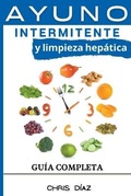Cover: Ayuno Intermitente y Limpieza Hepatica - Rocks Editorial