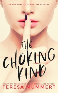 Enlarge image Cover: The Choking Kind - Teresa Mummert