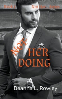 Abbildung von: Not Her Doing - Deanna L. Rowley