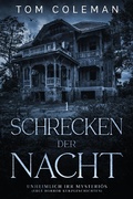 Cover: Schrecken der Nacht 1: Unheimlich Irr Mysteri&ouml;s - Edle Horror Kurzgeschichten - Schrecken der Nacht