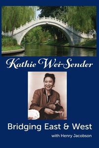 Abbildung von: Kathie Wei-Sender Bridging East & West - JadeFalcon Publishing