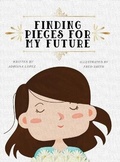 Cover: Finding Pieces For My Future - Adriana Lizbeth Lopez