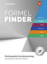 Abbildung von: Formelfinder - Ausgabe für die Sekundarstufe I und II an Gymnasien - Westermann Schulbuchverlag