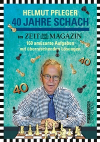 Abbildung von: 40 Jahre Schach im ZEITmagazin - Edition Olms