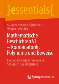 Abbildung von: Mathematische Geschichten VI - Kombinatorik, Polynome und Beweise - Springer Spektrum