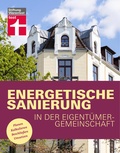 Cover: Energetische Sanierung in der Eigent&uuml;mergemeinschaft - Finanzierung und alle rechtlichen Rahmenbedingungen - Mit Fallbeispielen und Vergleichstabellen - Stiftung Warentest