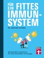 Cover: Für ein fittes Immunsystem - Krankheiten vorbeugen mit Tipps und Anregungen zu gesunder Ernährung, Sport und Lebensweise - Stiftung Warentest