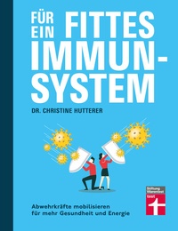 Abbildung von: Für ein fittes Immunsystem - Krankheiten vorbeugen mit Tipps und Anregungen zu gesunder Ernährung, Sport und Lebensweise - Stiftung Warentest