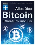Cover: Alles &uuml;ber Bitcoin, Ethereum und Co. - Investition, Funktionen, Risiken - Kryptob&ouml;rsen im Test und Steuerfragen - Einfach und verst&auml;ndlich erkl&auml;rt - Stiftung Warentest