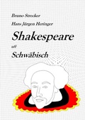 Cover: Shakespeare in deutschen Dialekten / Shakespeare uff Schw&auml;bisch - epubli