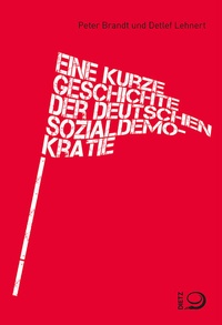 Abbildung von: Eine kurze Geschichte der deutschen Sozialdemokratie - Dietz