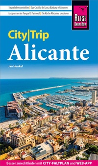 Abbildung von: Reise Know-How CityTrip Alicante - Reise Know-How Verlag Peter Rump GmbH