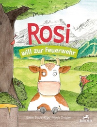 Abbildung von: Rosi will zur Feuerwehr - Baeschlin Verlag