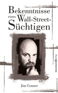 Cover: Bekenntnisse eines Wall-Street-S&uuml;chtigen - B&ouml;rsenbuchverlag