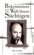 Cover: Bekenntnisse eines Wall-Street-S&uuml;chtigen - B&ouml;rsenbuchverlag