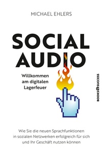 Abbildung von: Social Audio - Willkommen am digitalen Lagerfeuer - books4success