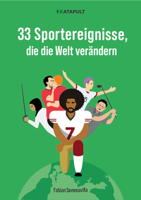 Abbildung von: 33 Sportereignisse, die die Welt verändern - KATAPULT Verlag