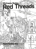 Cover: Michaela Meli&aacute;n. Red Threads - Spector Books
