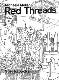 Enlarge image Cover: Michaela Melián. Red Threads - Spector Books