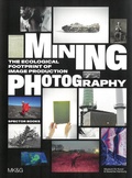 Cover: Mining Photography - Spector Books