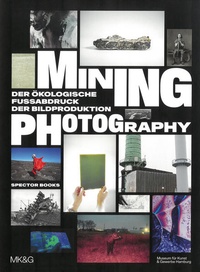 Enlarge image Cover: Mining Photography - Spector Books