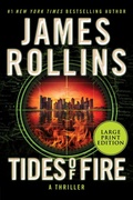 Cover: Tides of Fire [Large Print]: A Sigma Force Novel - HarperCollins
