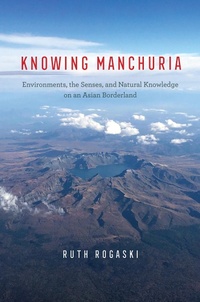 Bild: Knowing Manchuria - University of Chicago Press