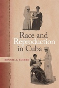 Cover: Race and Reproduction in Cuba - University of Georgia Press
