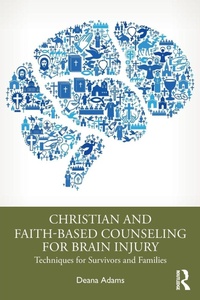 Abbildung von: Christian and Faith-based Counseling for Brain Injury - Routledge